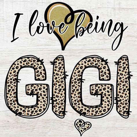 Gigi Quotes, Gigi Life, Gigi Grandma, Cheetah Design, Dragonfly Dreams, Dream Design, Mens Long Sleeve Tee, Digital Form, Sublimation Png