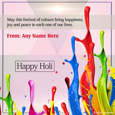 Lates Holi Wishes Message With Name Holi Wishes Messages, Holi Messages, Write My Name, Holi Greetings, Happy Holi Images, Happy Holi Wishes, Holi Festival Of Colours, Holi Images, Festival Of Colors