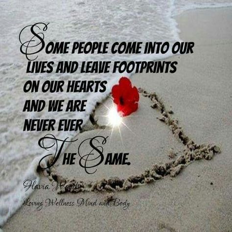 Footprints on our heart Loved One In Heaven, Love Wellness, Simple Love Quotes, Hope Quotes, Good Morning Inspirational Quotes, Morning Inspirational Quotes, Heart Quotes, True Friends, Sign Quotes