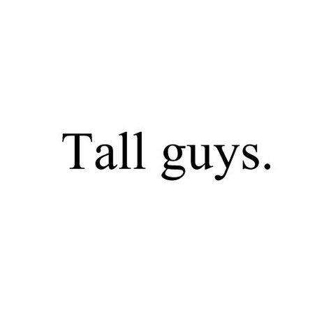 100 Inspirational and Motivational Quotes of All Time! (9) Tall Guy Quotes, Tall Man Aesthetic, Tall Guy Aesthetic, Tall Men Aesthetic, Tall Men Quotes, Ideal Type Of Guy, I Love Tall Guys, Tall Girl Problems, Relatable Posts