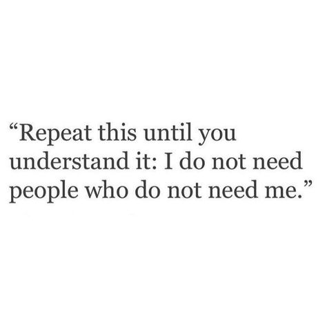 Done with my friends saying they need me but then show something different So if u don't need me it's ok I'll find someone who does Life Quotes Love, People Quotes, A Quote, Real Quotes, Note To Self, Fact Quotes, Friends Quotes, Relatable Quotes, Meaningful Quotes