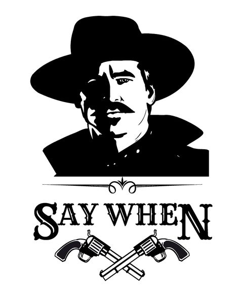 Doc Holliday Silhouette, Doc Holiday Tattoo Say When, Doc Holiday Art, Doc Holiday Drawing, Say When Doc Holliday Tattoo, Say When Tattoo, Doc Holiday Tattoo, Say When Doc Holliday, Doc Holliday Tattoo