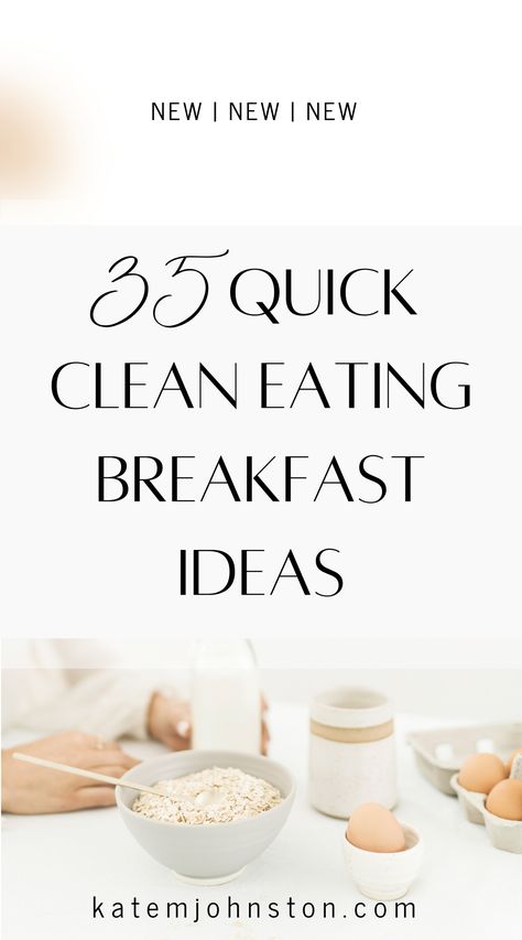 Quick Clean Breakfast Ideas, Healthy Unprocessed Breakfast, Easy Clean Eating Breakfast, Cleaning Eating Breakfast, Clean Eating Recipes For Breakfast, Clean Eating Breakfast Bowls, Simple Clean Breakfast Ideas, Healthy Breakfast Not Eggs, 30 Day Meal Plan Healthy Clean Eating