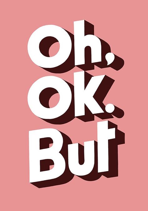 WORDS | Oh Ok But | Lawerta Bronco Shirt, Slogan Ideas, Inspiration Typographie, Diy Poster, Digital Lettering, Graphisches Design, Desain Editorial, Event Poster Design, Creative Lettering