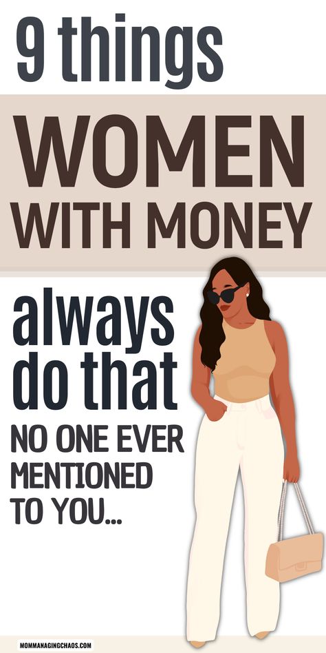 Some women constantly seem to struggle to make ends meet, but not these women. Here are nine habits of women with money who manage to avoid being broke, that nobody ever taught you. frugal living, how to be frugal tips, frugal living tips for beginners Women With Money, Money Woman, Women And Money, How To Become A Rich Woman, Women Finance, Rich Mom, Finance Books For Women, Being Rich Is Not About Money, House Hunting Checklist