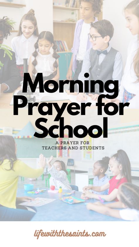 Morning Prayer for School (FREE PDF!) - Life with the Saints Opening Prayer For Class, Prayer For School, Morning Prayer For Kids, Morning Prayer For School, School Free Printables, Teacher Prayer, School Prayer, Opening Prayer, Prayer Group