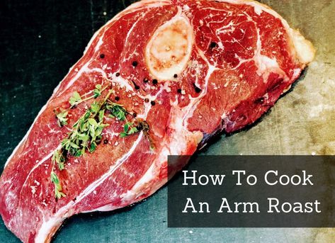 How To Cook An Arm Roast What To Make With Arm Roast, Beef Arm Roast Marinade, Beef Chuck Arm Roast Recipes Crock Pot, How To Cook An Arm Roast, Recipes For Arm Roast, Beef Arm Roast Crockpot, Arm Roast Recipe, Arm Chuck Roast Recipe, Beef Chuck Arm Roast Recipes