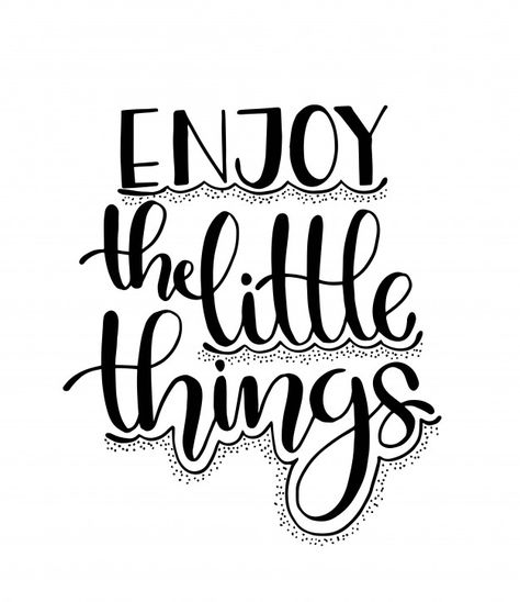 Enjoy the little things, hand lettering ... | Premium Vector #Freepik #vector #hand #brush #quote #black Hand Lettering Inspiration Quotes, Doodle Quotes Inspirational, Glowforge Coasters, Hand Lettered Signs, Hand Lettering Ideas Quotes, Hand Lettering Quotes Doodles, Enjoy The Little Things Quote, Quotes Hand Lettering, Inspirational Quotes Calligraphy