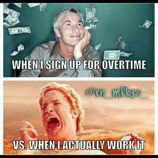 Overtime Overtime Meme, Cna Humor, Lab Humor, Hospital Humor, Nursing Fun, Nurse Problems, Night Shift Nurse, Nurse Rock, Tech Humor