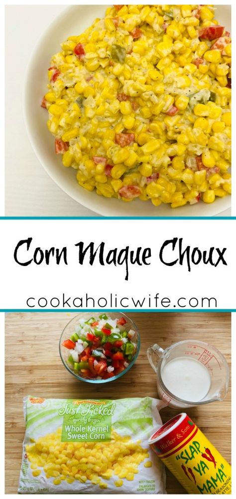 Corn Maque Choux Recipe, Maque Choux Recipe, Choux Recipe, Freezing Corn, Louisiana Dishes, How To Make Corn, Corn Dishes, Buttered Corn, Skillet Cooking