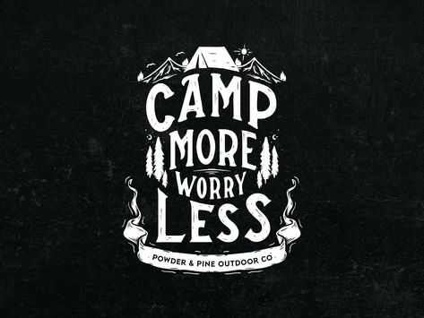 Tshirt Design Camp More Worry Less by rasayangsama Design Camp, Gallery Artwork, Worry Less, Project Design, Tshirt Design, No Worries, Tshirt Designs, Camping, Design