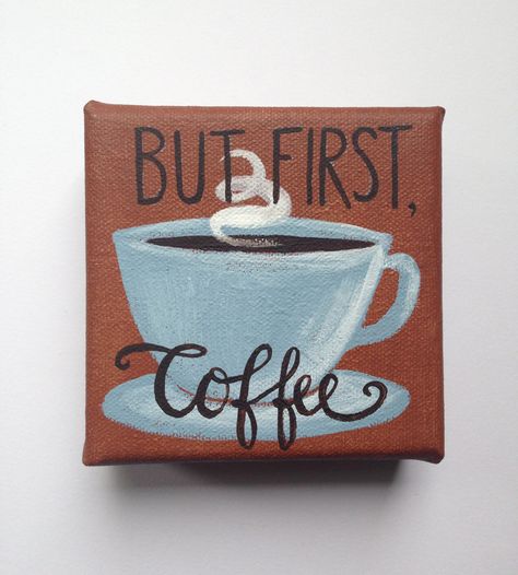 Mini Canvas Painting - COFFEE! by EverettandEloise on Etsy Mini Toile, Wine And Canvas, Coffee Painting, First Coffee, Jackie Chan, Canvas Projects, But First Coffee, Canvas Crafts, Mini Canvas Art