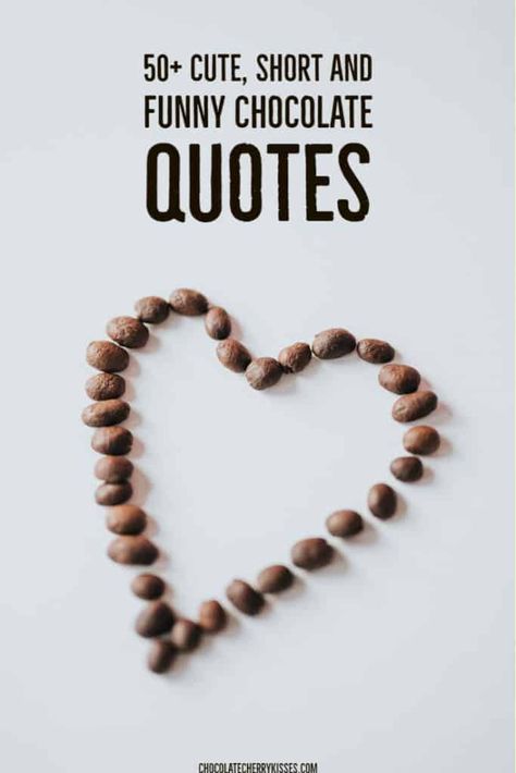 50+ Chocolate Quotes and Sayings including cute, short, funny and cool chocolate quotations Funny Chocolate Quotes Humor, Chocolate Quotes Cute Short, Chocolate Quotes Cute, Chocolate Love Quotes, Funny Chocolate Quotes, Chocolate Puns, Chocolate Lovers Quotes, Toddler Quotes, Valentines Chocolate