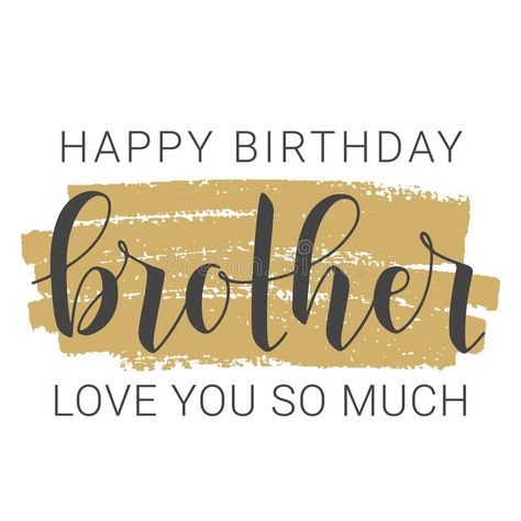 Happy Birthday Brother From Sister, Happy Birthday Big Brother, Happy Birthday Little Brother, Happy Brothers Day, Happy Birthday Chris, Happy Birthday Wishes Messages, Brother Birthday Quotes, Handwritten Lettering, Birthday Brother