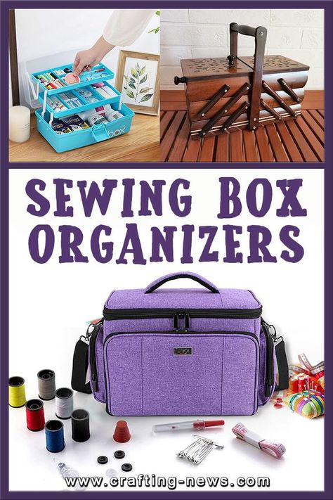 10 Best Sewing Box Organizers Sewing Notions Organization, Sewing Kit Organizer, Sewing Tools Organizer, Sewing Kit Box, Sewing Supplies Organization, Wooden Sewing Box, Sewing Supplies Storage, Sewing Storage, Sewing Baskets