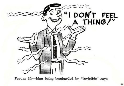 Man being bombarded by ‘invisible’ rays. - Illustration from the 1963 PERSONAL AND FAMILY SURVIVAL text for the Nuclear-Age Civil Defense Adult Education Course. Published by the Dept. of Defense and the Office of Civil Defense. Aperture Laboratories, The Nuclear Age, Stanley Parable, Civil Defense, Raven Cycle, Survival Shelter, Night Vale, Fallout New Vegas, Personal Aesthetic