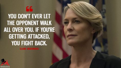 Claire Underwood Quotes, House Of Cards Aesthetic, House Of Cards Quotes, Claire Underwood Style, Goofy Quotes, House Of Wisdom, Edgy Quotes, Claire Underwood, Tax Lawyer