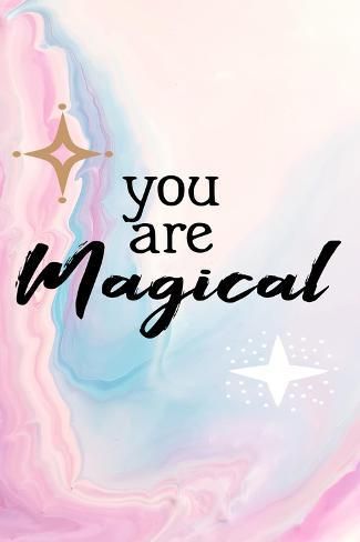 size: 18x12in Art Print: You Are Magical 1 by Kimberly Allen : You Are Fabulous Quotes, Be Magical Quotes, You Are Light, You Are Magic Quotes, Abundance Wallpaper, Mandala Book, Twin Flame Art, Fabulous Quotes, Magic Quotes