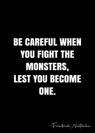 Quotes About Monsters, Dope Captions, Monster Quotes, Dope Captions For Instagram, Nietzsche Quotes, White Quote, Monster Book Of Monsters, Famous Monsters, More Quotes