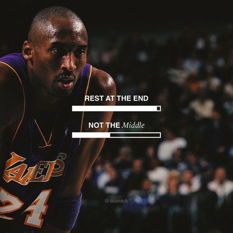 Rest At The End Not In The Middle Quote, Kobe Wallpaper Quotes, Rest At The End Not In The Middle Kobe, Kobe Bryant Motivation Wallpaper, Kobe Inspirational Quotes, Kobe Bryant Inspiration, Black Mamba Mentality, Kobe Quotes Wallpaper, Kobe Motivation Wallpaper