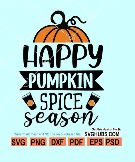 Happy pumpkin spice season SVG, Pumpkin SVG file, Pumpkin Spice SVG, pumpkin spice png Happy Pumpkin Spice Season, Season Quotes, Happy Pumpkin, Pumpkin Svg, Pumpkin Spice Season, Quote Svg, Svg Quotes, Svg Cuts, Design Files