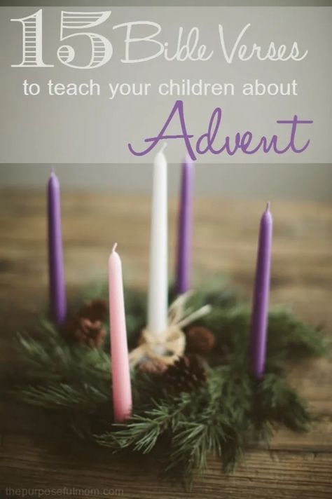 15 Bible Verses to Teach Your Children About Advent - The Purposeful Mom Meaning Of Advent, Encouragement For Moms, Advent Children, Biblical Encouragement, Strong Faith, Diy Calendar, Advent Candles, Advent Wreath, The Meaning