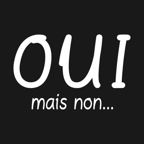 Check out this awesome 'Oui+mais+non...' design on @TeePublic! Audi Logo, Vimeo Logo, Vehicle Logos, Tee Shirt, Tech Company Logos, Tee Shirts, Tshirt Designs, Humor, Collage