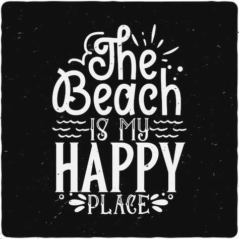 The beach is my happy place beach design... | Premium Vector #Freepik #vector #beach-design #beach Beach Is My Happy Place, Beach Design, Summer Design, My Happy Place, Happy Place, Happy Places, Premium Vector, Graphic Resources, The Beach