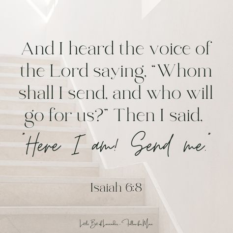 Show Up For God’s Purpose - Isaiah 6:8 Isaiah 6:8, Isaiah 6 8, Isaiah 6, Best Bible Verses, Beautiful Scripture, Serve God, After High School, Scripture Cards, Printable Bible Verses