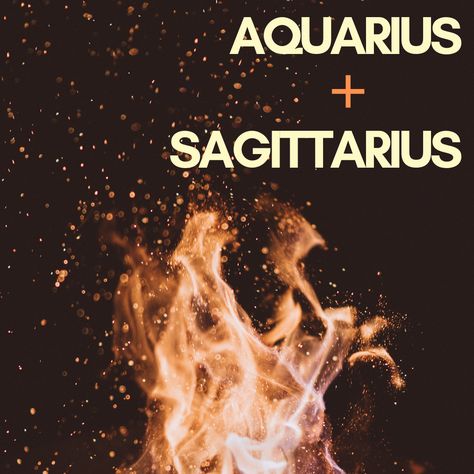 Aquarius And Sagittarius Compatibility, Aquarius Love Match, Sagittarius Man In Love, Sagittarius And Aquarius, Aquarius Relationship, Fire And Air, Aquarius Dates, Aquarius Compatibility, Sagittarius Compatibility