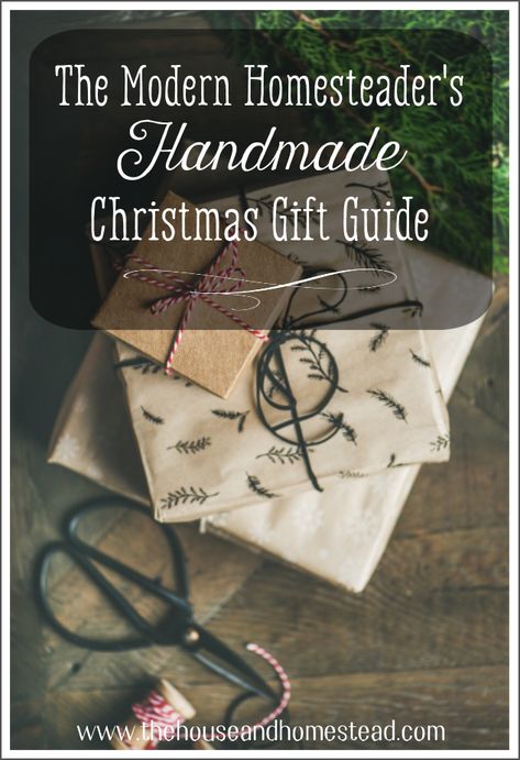 The Modern Homesteader's Handmade Christmas Gift Guide | The House & Homestead Diy Homestead Christmas Gifts, Cute Gift Wrapping Ideas, Diy Christmas Gifts For Family, Easy Diy Christmas Gifts, Christmas Food Gifts, Creative Gift Wrapping, Natural Christmas, Christmas Gift Decorations, Family Christmas Gifts