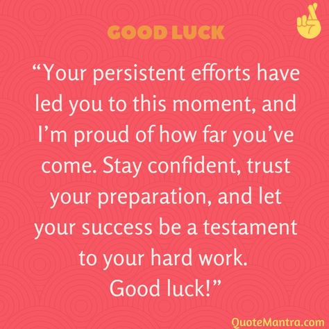 “Your persistent efforts have led you to this moment, and I’m proud of how far you’ve come. Stay confident, trust your preparation, and let your success be a testament to your hard work. Good luck!” Exam Success Wishes, Good Morning Darling Images, Exam Good Luck Quotes, Exam Wishes Good Luck, Exam Wishes, Good Luck For Exams, Student Quotes, Success Wishes, Good Luck Wishes