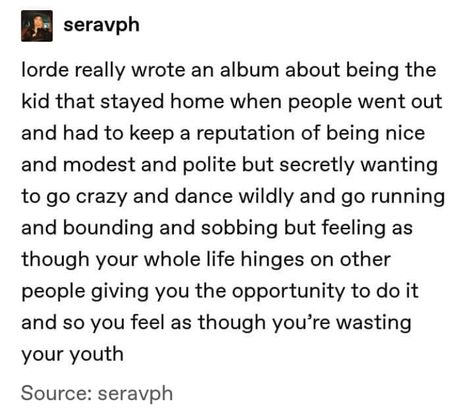 Lorde Lyrics, Melodrama, Lorde, Lyric Quotes, Text Posts, Pretty Words, Ideas Style, Home Ideas, Words Quotes