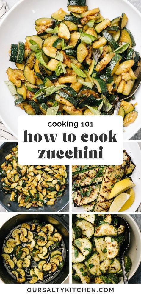 Whether you're on a keto diet, trying a Whole30, or just trying to eat more vegetables, zucchini recipes are a must! Learn our favorite ways to cook zucchini to perfection in the comprehensive cooking guide. Learn how to cook tender and buttery zucchini with these four preparation methods for grilled, roasted, sautéed, and air fryer zucchini. #zucchini #zucchinirecipes #howtocook Easy Ways To Cook Zucchini, Cook Zucchini On Stove, How To Steam Zucchini, Ways To Prepare Zucchini, How Long To Bake Zucchini In Oven, Stovetop Zucchini Recipes, How To Cook Zucchini And Squash, Large Zucchini What To Do With, How To Prepare Squash