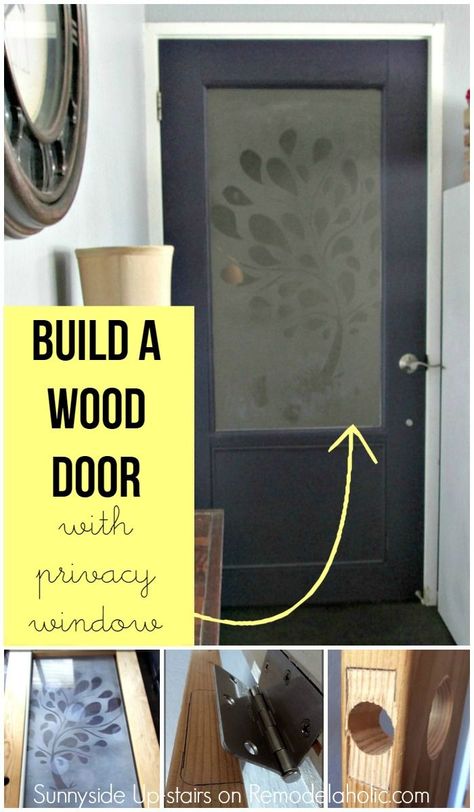 How to build a wood door from scratch, with a frosted plexiglass window - including adding hinges and a knob and latch @Remodelaholic Frosted Plexiglass, Glass Pane Door, 2x4 Projects, Building A Door, Make A Door, Frosted Glass Door, Door Diy, Small Bedrooms, Diy Pantry