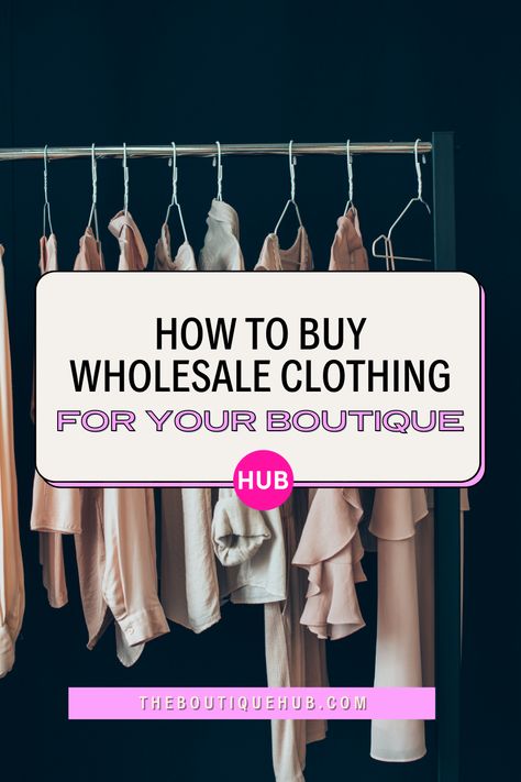 How to Buy Wholesale Clothing for Your Boutique – The Boutique Hub Western Boutique Clothing, Clothing Names, Boutique Store Displays, Online Boutique Business, Wholesale Clothing Vendors, Wholesale Clothing Distributors, Boutique Hub, Boutique Names, Wholesale Boutique Clothing