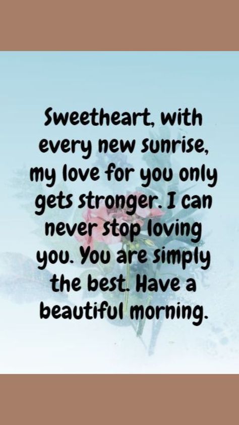 Good Morning Quotes for Him Gn Quotes, Quotes For Him Good Morning, Good Morning Sweetheart, Kisses Quotes, Good Morning Quotes Friendship, Good Morning For Him, Hubby Love Quotes, Romantic Good Morning Quotes, Romantic Love Letters