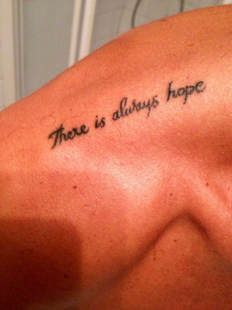 There is always hope Hope Tattoo, There Is Always Hope, Cute Tattoos, Tattoo Quotes, Tattoo Ideas, Tattoos