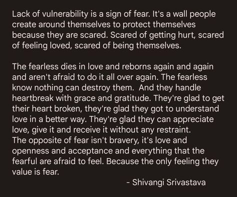 Men Being Vulnerable Quotes, Fear Of Being Loved, Scared Of Vulnerability, Scared Of Vulnerability Quotes, Scared To Be Vulnerable Quotes, Love Over Fear Quotes, Fear Of Vulnerability Quotes, Vulnerable Love Quotes, Quotes On Vulnerability