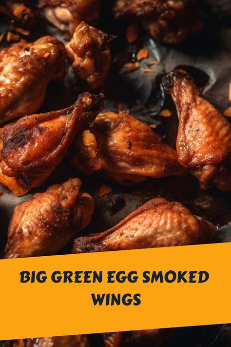 Smoked Turkey On Green Egg, Green Egg Smoker Recipes, Green Egg Chicken Wings, Big Green Egg Wings, Smoked Turkey On Big Green Egg, Big Green Egg Chicken Wings, Ribs On Green Egg, Chicken Drummettes, Big Green Egg Brisket