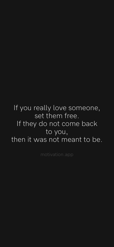 Set It Free If It Comes Back, Set It Free, Motivation App, Not Meant To Be, Love Someone, Loving Someone, You Really, Come Back, Meant To Be