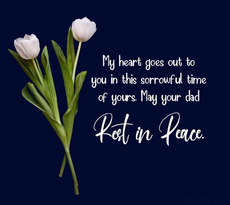 Condolences For The Loss Of Father, Loss Of Dad Sympathy Messages, Condolences Messages For Loss Of Dad, Condolences Messages For Loss, Sympathy Messages For Loss, Words Of Condolence, Message For Father, Condolences Quotes, Words Of Sympathy