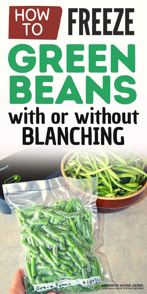 Freezing Green Beans, Preserving Green Beans, Freeze Beans, Blanching Green Beans, Freezing Vegetables, Canning Vegetables, Can Green Beans, Canning Food Preservation, Freeze Greens