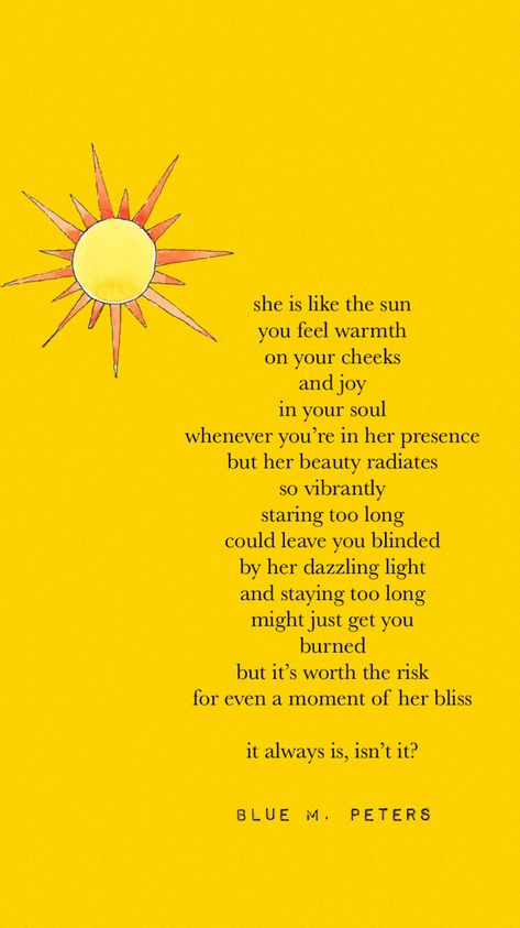 yellow poetry wallpaper Poems About Sunshine, Poems Sunshine, Sunshine Poetry, Your Yellow Person, The Sun Aesthetic Wallpaper, Quotes About Sunshine Happiness, I Am Sunshine Quotes, Yellow Love Quote, Sunshine People Aesthetic