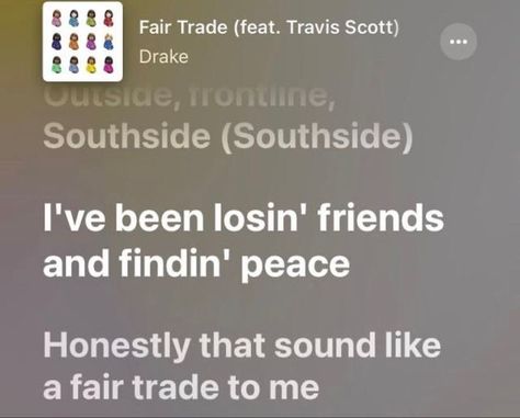 fair trade drake lyrics Fair Trade Lyrics, Fair Trade Drake, Wabi Sabi Studio, Drake Lyrics, Rap Lyrics Quotes, Meaningful Lyrics, Music Collage, Lyrics Aesthetic, Rap Lyrics