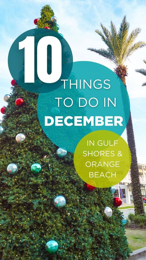 Things To Do In December, Alabama Vacation, Alabama Beaches, Alabama Travel, Orange Beach Alabama, Gulf Shores Alabama, Beach Packing, Holiday Events, Christmas Travel