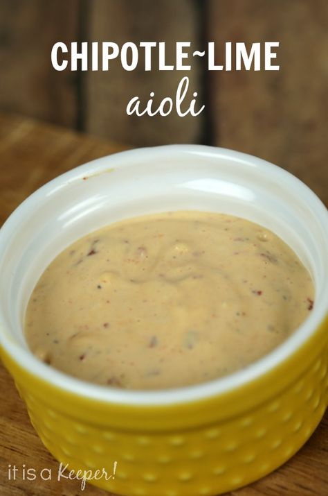 Chipotle Lime Aioli - It Is a Keeper Diy Seasonings, Lime Aioli, Vegan Chipotle, Lenten Recipes, Keto Sauces, Chipotle Aioli, Aioli Recipe, Family Friendly Recipes, Lime Sauce