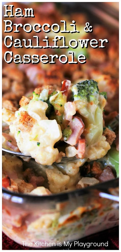 Ham Broccoli & Cauliflower Casserole ~ Loaded with chopped ham & veggies in a cheesy white sauce, this casserole is certainly a fabulous recipe for enjoying leftover ham!  www.thekitchenismyplayground.com 2b Recipes, Stuffed Veggies, Ham Broccoli, Ham Casserole Recipes, Broccoli Cauliflower Casserole, Cauliflower Casserole Recipes, Broccoli Recipes Casserole, Ground Pork Recipes, Dinner Casserole Recipes