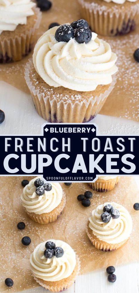 Blueberry French Toast Cupcakes Desserts With Buttercream Frosting, Desserts In Chocolate Shell, Blueberry French Toast Cupcakes, French Toast Cupcakes Recipe, Blue Cupcake Flavors, Blueberry Muffin Cupcakes, Different Flavor Cupcake Recipes, Cheesecake Flavored Cupcakes, Vanilla Cupcake Topping Ideas