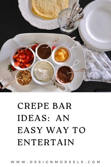 crepe bar ideas an easy way to entertain Brunch Crepes Bar, Crepes Topping Ideas, Sweet Crepe Ideas, What To Serve With Crepes, Crepe Party Bar, Savory Crepe Fillings, Crepe Buffet Ideas, Crepe Station Ideas, Make Ahead Crepes